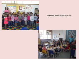Jardim de Infância do Carvalhal
 