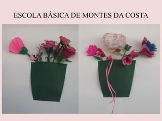 ESCOLA BÁSICA DE MONTES DA COSTA
 