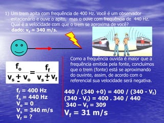  Ondas estacionárias em cordas, série harmônica e ressonânciaO som produzido pelas pregas vocais é constituido pela soma devárias ondas que geram uma sequência chamada de série  Harmônica1° Harmônico (fundamental)L = l1/2 ; l1= 2.LF1 = v/l1 ; F1 =1.v / 2.L2° HarmônicoL = 2.l2/2 ; l2= 2.L/2F2 = v/l2 ; F2 =2.v / 2.L3° HarmônicoL = 3.l3/2 ; l3 = 2.L/3F3 = v/l3 ; F3 =3.v / 2LLnónóventre