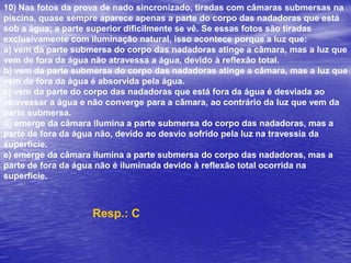 Refração:  A refração ocorre quando a onda muda seu meio de   propagação. Neste caso, sua velocidade e seu   comprimento mudam, mas a frequência permanece   a mesma.Lembrar:V = l= l.FTV – velocidade da onda no meioT – períodoF – Frequêncial – comprimento 