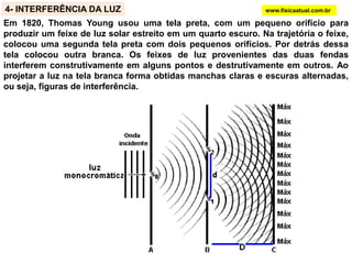 www.fisicaatual.com.brAs duas ondas irão se superpor. Abaixo temos fotografia obtida numa cuba de ondas dessa superposição:  Podemos observar a presença de linhas que divergem a partir do ponto médio entre as fontes, separando as cristas e vales que se propagam afastando-se das fontes. Estas linhas não se movem e são chamadas de linhas nodais.
