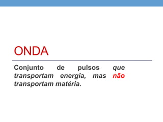 Simulação Computacional




• http://phet.colorado.edu/pt_BR/simulation/wave-on-a-
 string
 