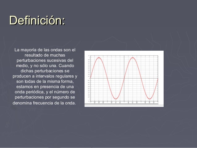 definicion de ondas periodicas, su estructura y onda