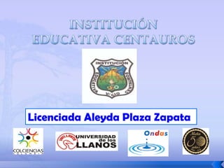 Licenciada Aleyda Plaza Zapata
 