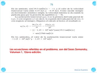 76

Las ecuaciones referidas en el problema, son del Sears Zemansky,
Volumen 1, 12ava edición.

Marcos Guerrero

 