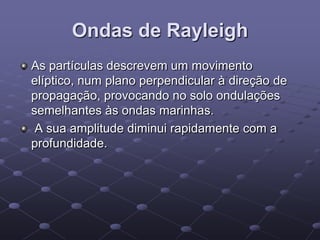 Ondas de Rayleigh
 