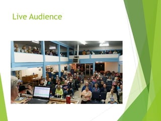 Live Audience
 