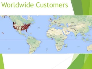 Worldwide Customers
 