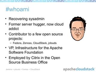 On-demand Continuous Integration with Jenkins, jclouds, and CloudStack ...