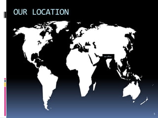 OUR LOCATION
our office
5
 