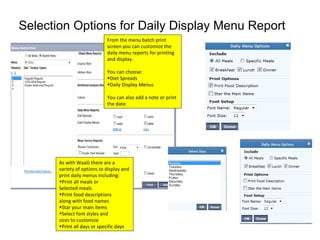 Selection Options for Daily Display Menu Report ,[object Object],[object Object],[object Object],[object Object],[object Object],[object Object],[object Object],[object Object],[object Object],[object Object],[object Object],[object Object],[object Object],[object Object]