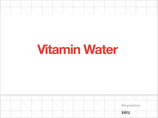 Vitamin Water
 