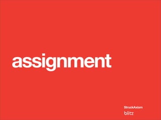assignment
 