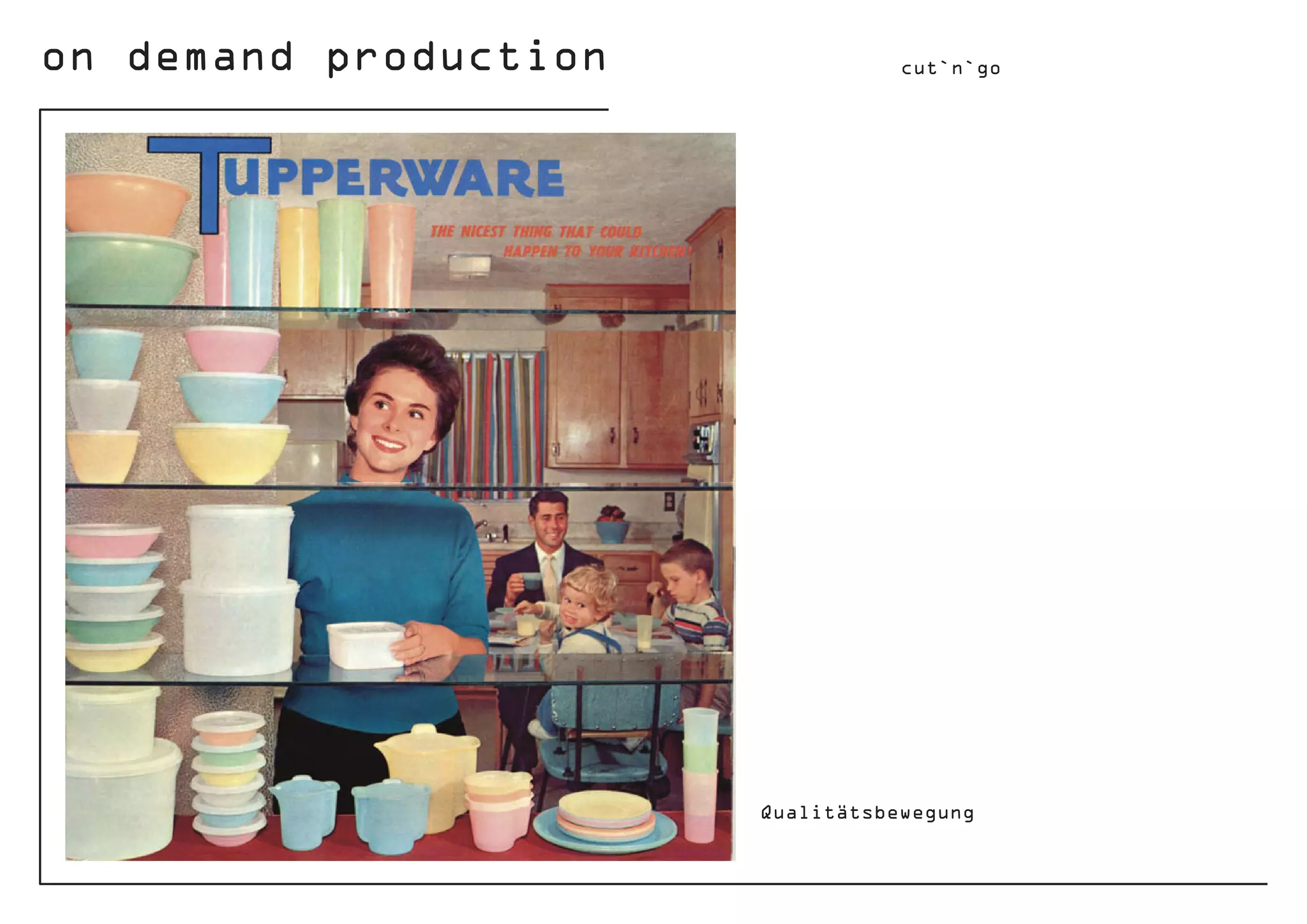 on demand production cut`n`go
Qualitätsbewegung
 