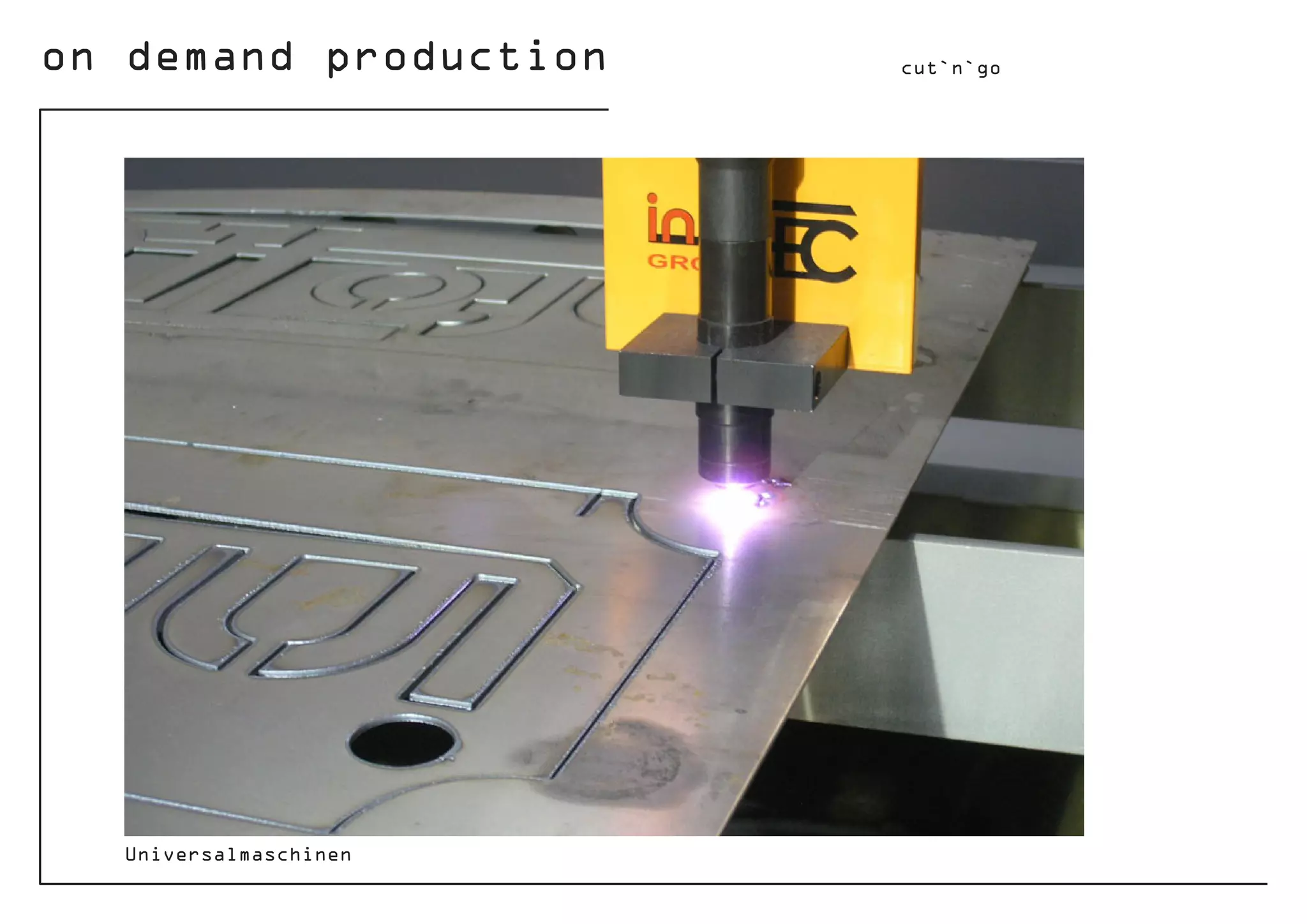 on demand production cut`n`go
Universalmaschinen
 