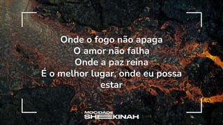 Onde o fogo não apaga