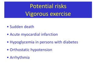 Potential risksGeneral Muscle soreness 