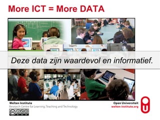 ``
`
More ICT = More DATA
Deze data zijn waardevol en informatief.
 