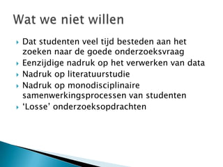 Opdrachten lectoraat gaan altijd voorLectoraat levert volgens een vaststaande structuur 2x per jaar onderzoeksopdrachten aan organiserende planningsgroepOok opdrachten in het kader van promoties verlopen via het lectoraatPraktijk volgt structuur van het instituutOnderzoeksontwerp intensief begeleid door tutorKenmerken relatie lector-instituut