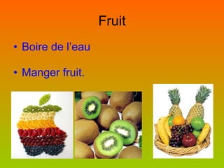 Fruit Boire de l’eau Manger fruit.   
