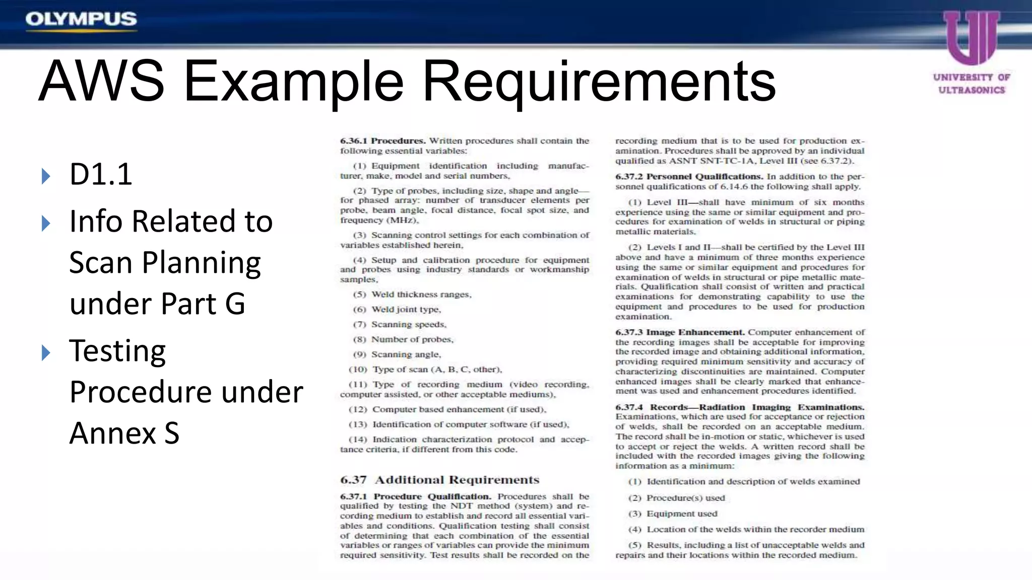 AWS Example Requirements
 D1.1
 Info Related to
Scan Planning
under Part G
 Testing
Procedure under
Annex S
 