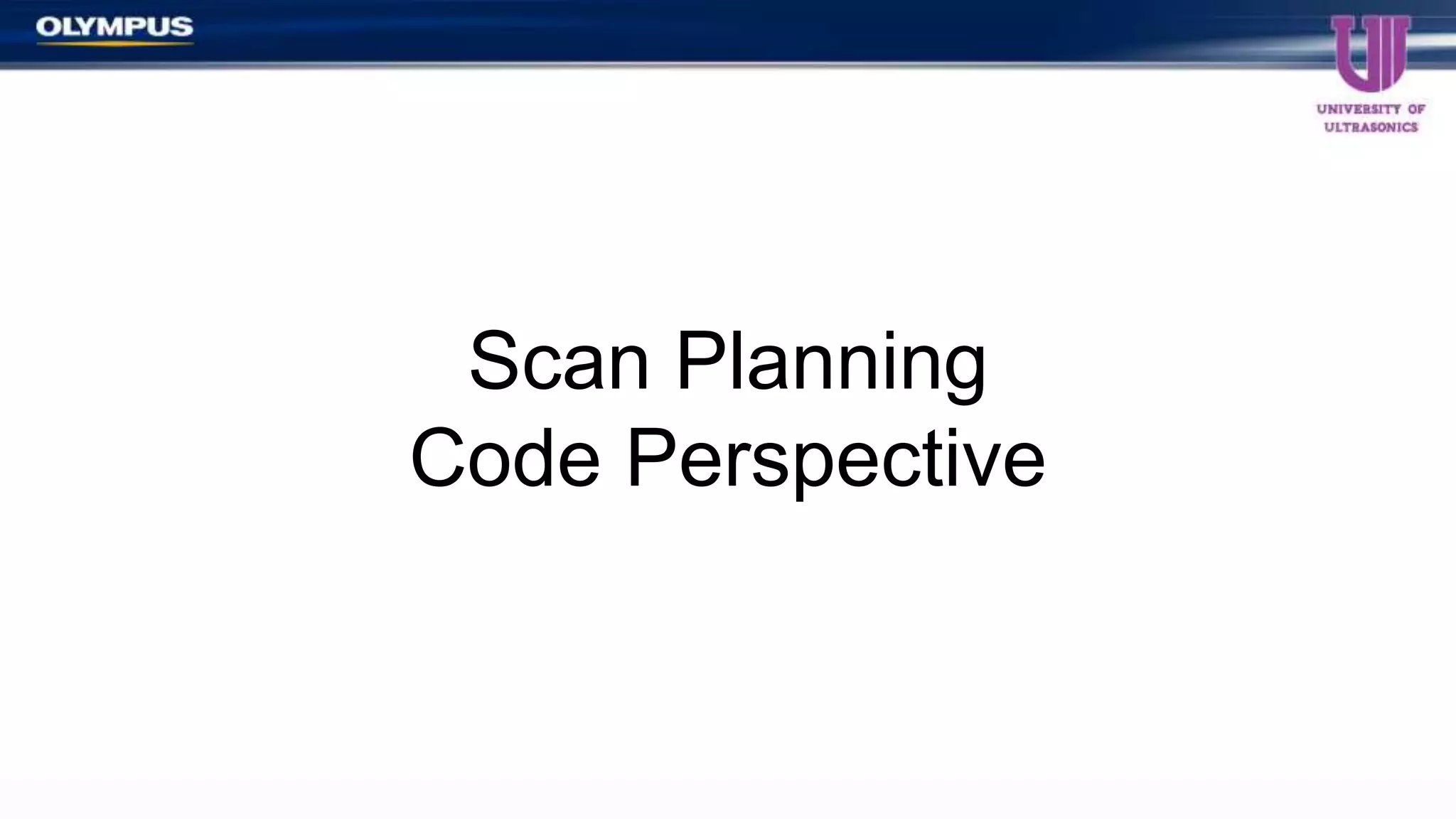 Scan Planning
Code Perspective
 