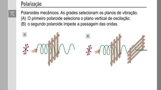 16- Uma corda tensa de 1,0 m de comprimento vibra com frequência de
10 Hz. A onda estacionária que se estabelece na corda tem o aspecto
indicado na figura. Determine o comprimento de onda e a velocidade de
propagação das ondas que se superpõem.
 