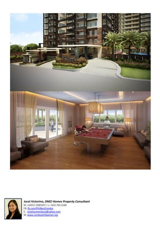 Jocel Victorino, DMCI Homes Property Consultant
M: +63917.3985507 / L: +632.703.3186
FB: fb.com/PhilBestCondos
E: josieloumendoza@yahoo.com
W: www.condosphilippines.org
 