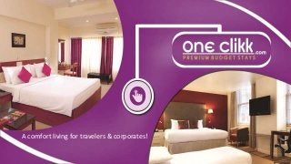 A comfort living for travelers & corporates!
 