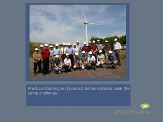 = Practical training and product demonstration pose the same challenge… 