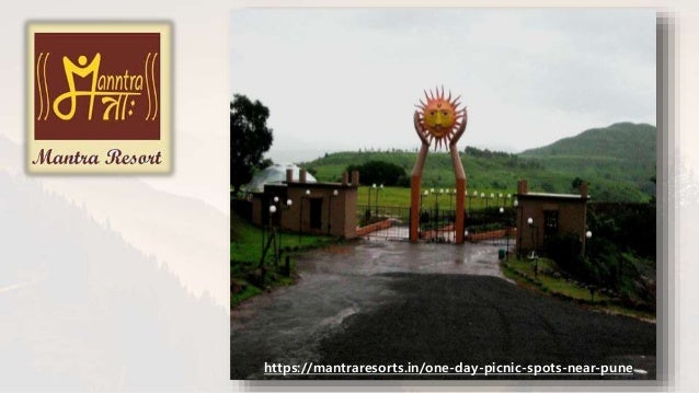 One Day Picnic Spots Near Pune 1 Day Trip Mantra Resorts