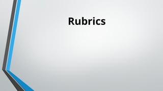 Rubrics
 