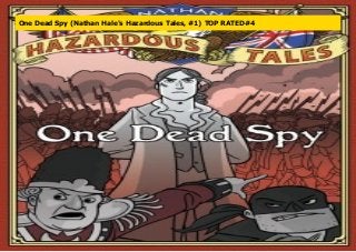 One Dead Spy (Nathan Hale's Hazardous Tales, #1) TOP RATED#4
 