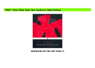 DOWNLOAD ON THE LAST PAGE !!!!
^PDF^ One Flew Over the Cuckoo's Nest Ebook Boisterous, ribald, and ultimately shattering, Ken Kesey's 1962 novel One Flew Over the Cuckoo's Nest has left an indelible mark on the literature of our time. Here is the unforgettable story of a mental ward and its inhabitants, especially the tyrannical Big Nurse Ratched and Randle Patrick McMurphy, the brawling, fun-loving new inmate who resolves to oppose her. We see the struggle through the eyes of Chief Bromden, the seemingly mute half-Indian patient who witnesses and understands McMurphy's heroic attempt to do battle with the awesome powers that keep them all imprisoned.This edition includes a new forward by Kesey, a new text introduction by Robert Faggan, and line drawings the author made when writing the book, many never before published.Cover illustration by Paul Wearing--back cover
^PDF^ One Flew Over the Cuckoo's Nest Online
 