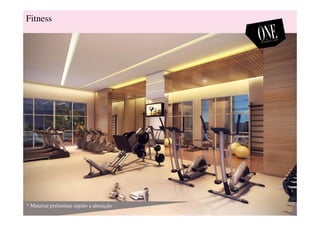 Fitness
* Material preliminar sujeito a alteração
 