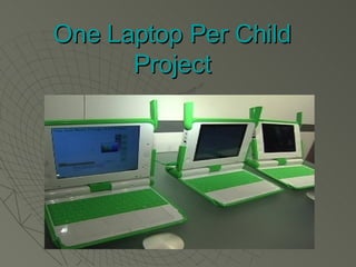 One Laptop Per Child Project 