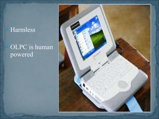 Harmless OLPC is human powered  