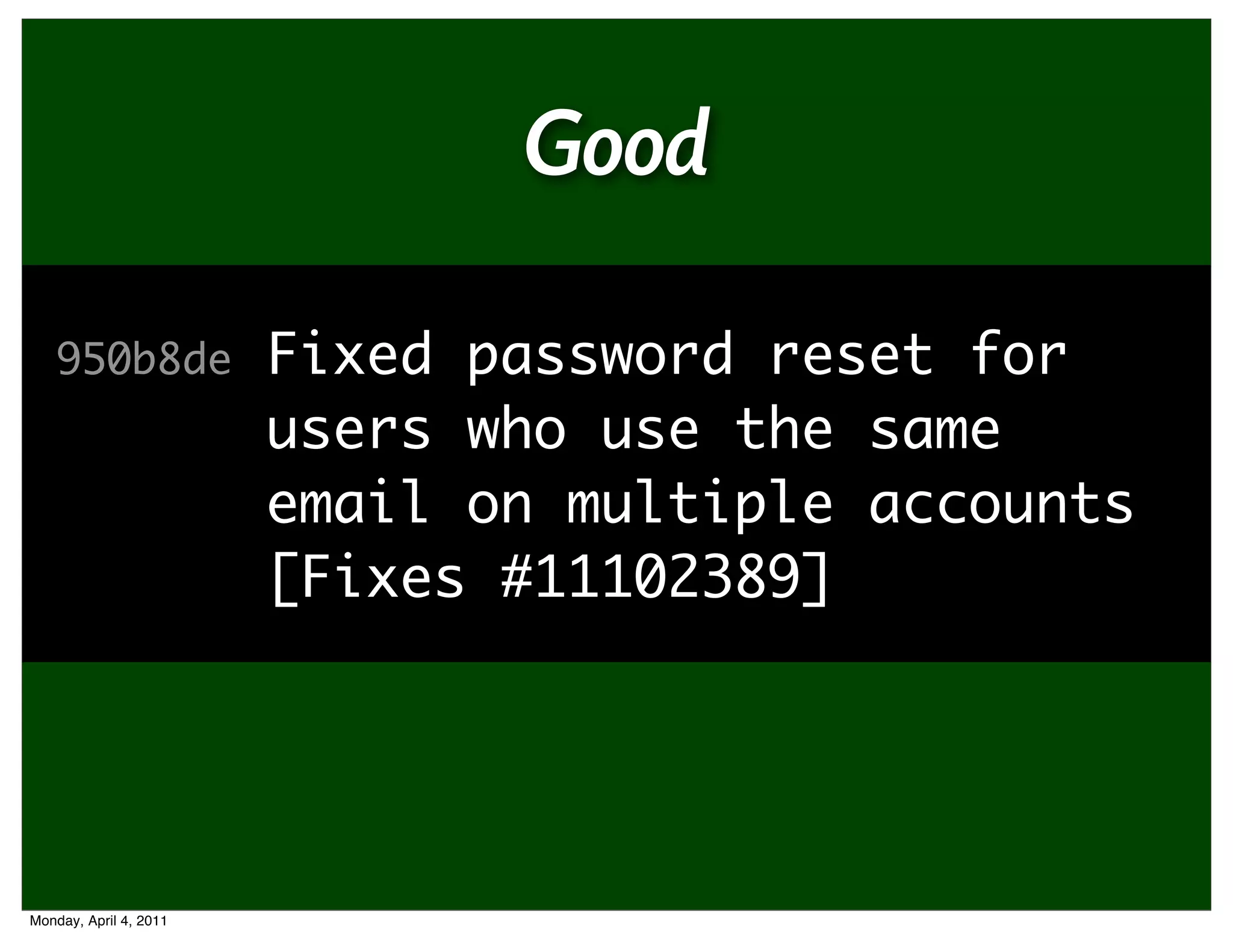 Good

    950b8de
    0835022              Updated basic
                        Fixed password reset for
                        users who use the same
                         authonprompt accounts
                        email    multiple  to
                        [Fixes #11102389] name
                         reflect app


Monday, April 4, 2011
 