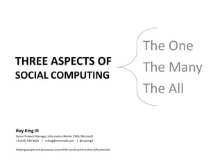 The One The Many The All Three ASPECTS OFSocial Computing 