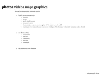 Ulf Grüner | www.ulfgruener.de | 2015
the structure | do you have a story, really?
a real story needs at least*
• someone
• doing something
• with one clear objective and/or problem
that’s the short version ;-)
a real story needs
• central character with motivation and specific characteristics
• action (a plot)
• main problem
• outcome
• judgement
• narrator
• frame
(*) for more details on concepts of a story see – for example –:
http://visual.ly/kurt-vonnegut-shapes-stories-0?utm_source=visually_embed and
http://www.openculture.com/2014/02/kurt-vonnegut-masters-thesis-rejected-by-u-chicago.html
4
 