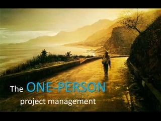 TheONE-PERSON
  project management
 