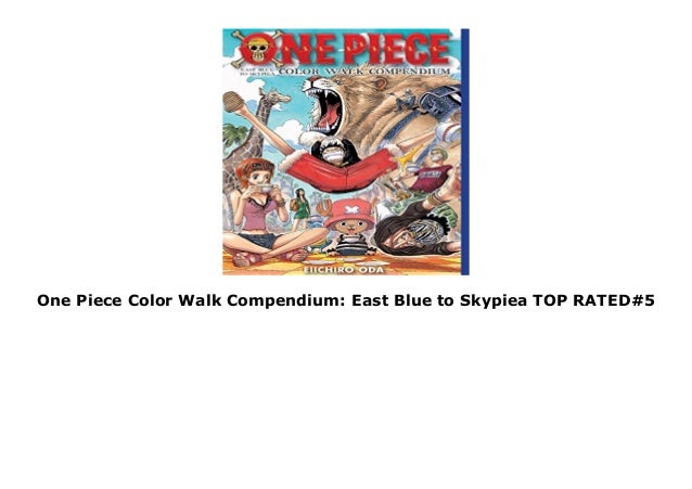 One Piece Color Walk Compendium East Blue To Skypiea Top Rated 5
