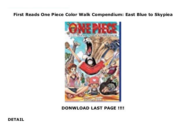 First Reads One Piece Color Walk Compendium East Blue To Skypiea