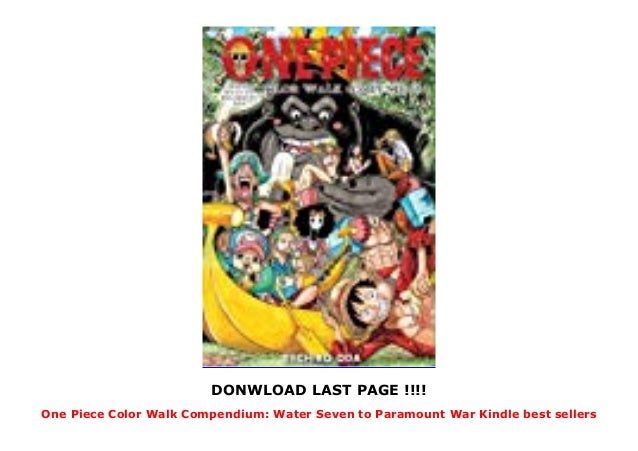 One Piece Color Walk Compendium Water Seven To Paramount War Kindle