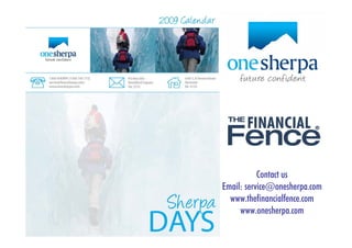 Contact us
Email: service@onesherpa.com
  www.thefinancialfence.com
     www.onesherpa.com
 