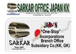 Japan “One-Stop Solution” for Branch Office and Company (KK or GK) Incorporation & Registration