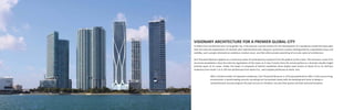 VISIONARY ARCHITECTURE FOR A PREMIER GLOBAL CITY
As Miami has transformed into a truly global city, it has become a prime location for the development of a worldclass residential skyscraper
that will meet the expectations of clientele with sophisticated taste. Beyond a prominent location distinguished by unparalleled views and
visibility, such a project demands an ambitious creative vision, one that oǺers private ownership of an iconic piece of architecture.
One Thousand Museum appears as a continuous piece of contemporary sculpture from the podium to the crown. The sensuous curves of its
structural exoskeleton reïect the internal organi]ation of the tower as it rises 0 stories from the arrival podium to a dramatic double-height
amenity space at its crown. Inside, the tower is composed of distinct residential ]ones duplex town homes at levels 10 to 14, half-ïoor
residences from levels 1 to 4, full-ïoor penthouses from levels 0 to , and a duplex penthouse at levels and .
With a limited number of expansive residences, One Thousand Museum is uniTuely positioned to oǺer a truly secure living
environment. A world-leading security consulting îrm has worked closely with the development team to design a
comprehensive security program focused not just on residents, but also their guests and their personal property.
 