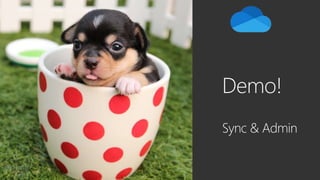 Demo!
Sync & Admin
 