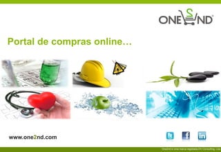 www.one2nd.com
​One2nd é uma marca registada DV Consulting, Lda.
Portal de compras online…
 