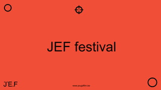 www.jeugdfilm.be
JEF festival
 